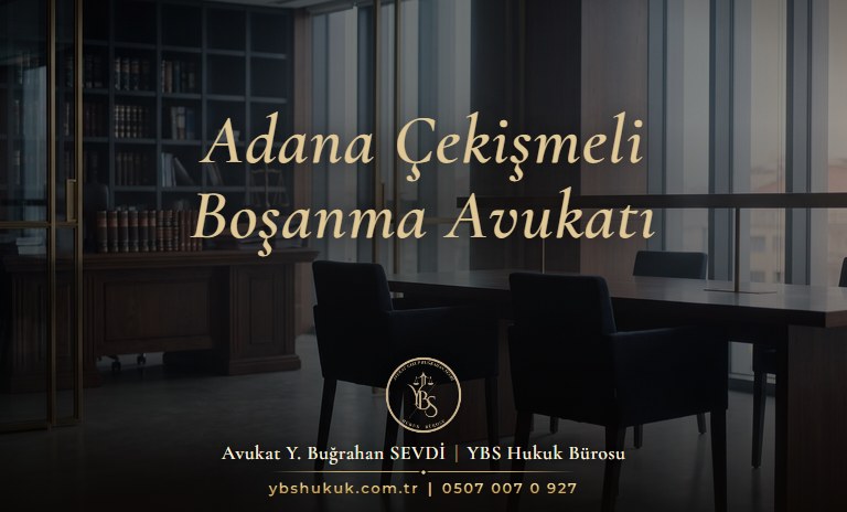 Adana çekişmeli boşanma avukatı tarafından kusur ve delil planıyla hazırlanan boşanma dosyası