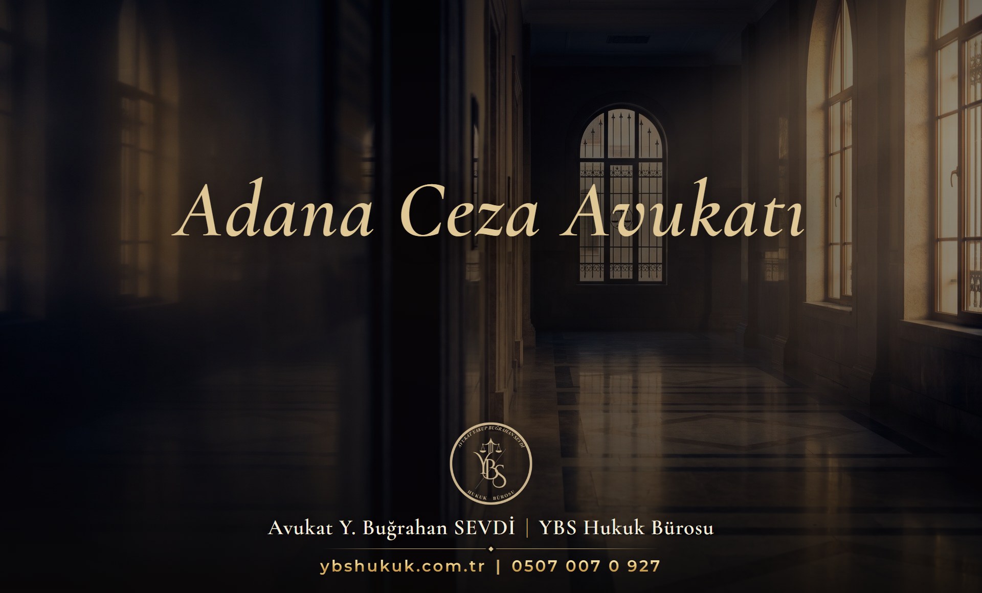 Adana Ceza Avukatı YBS Hukuk