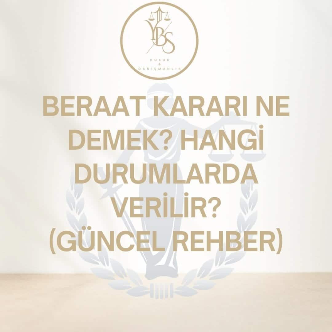 Beraat Kararı Ne Demek?