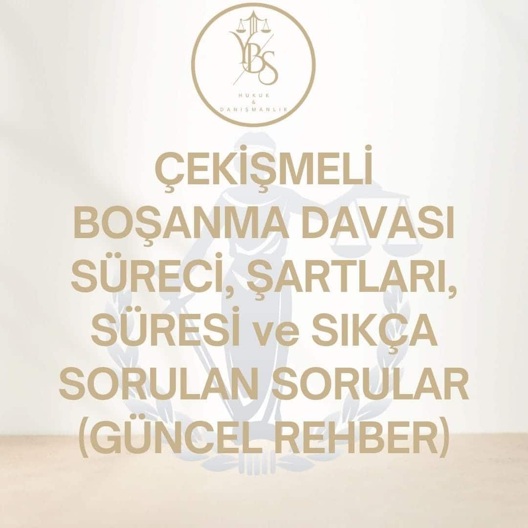 Çekişmeli Boşanma Davası
