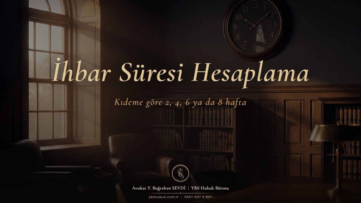 İhbar Süresi Hesaplama Aracı 2026, ihbar süresi nedir, nasıl hesaplanır? 4857 Sayılı İş Kanunu Madde 17 kapsamında bildirim süreleri görseli
