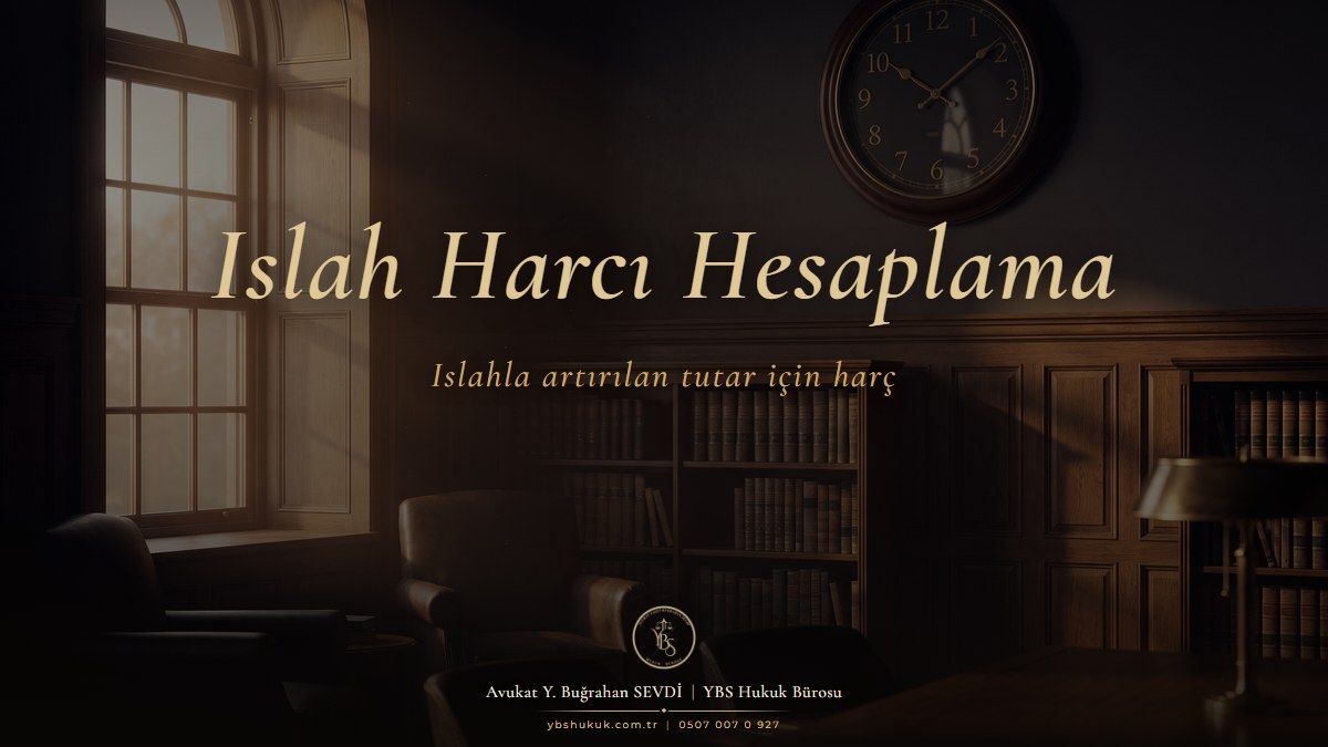 Islah Harcı Hesaplama Aracı 2026, HMK kapsamında ıslah harcı hesaplama görseli