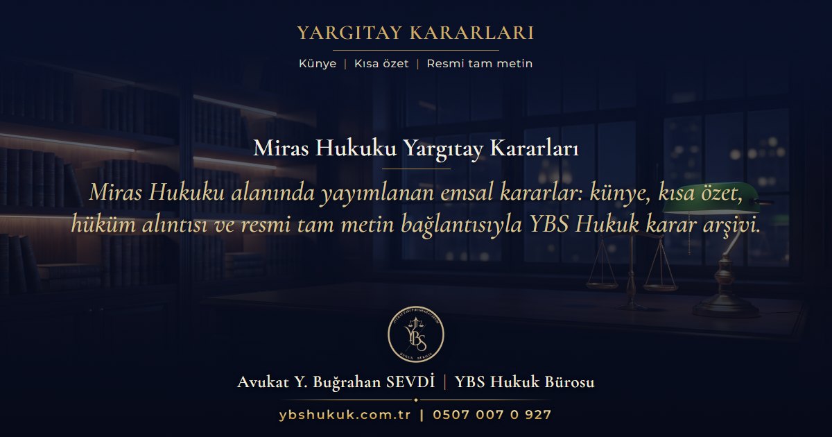 Miras Hukuku Yargıtay Kararları başlıklı YBS Hukuk Bürosu karar arşivi görseli