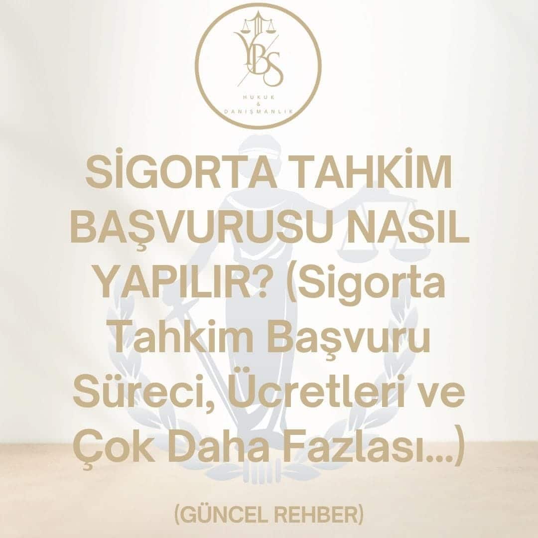 Sigorta Tahkim Başvurusu Nasıl Yapılır