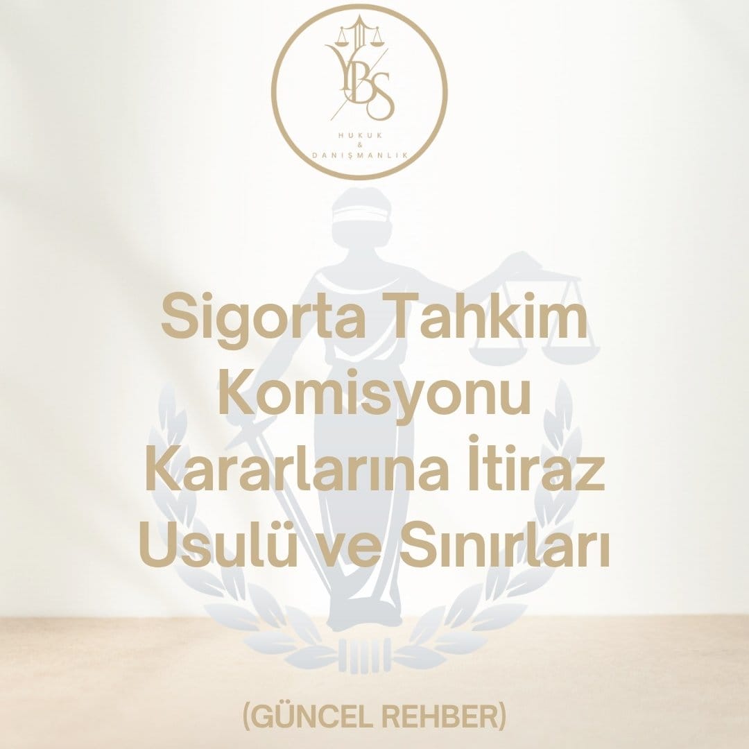 Sigorta Tahkim Komisyonu Kararlarına İtiraz